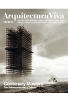 Arquitectura Viva 150. Centenary Masters. Ten Anniversaries and a Tribute | Arquitectura Viva