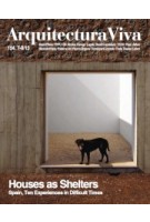 Arquitectura Viva 154. Houses as Shelters. Spain. Ten Experiences in Difficult Times | Arquitectura Viva magazine