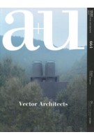 cover a+u 664. Vector Architects – Vector Architects – Contemporary Chinese Architecture | NAi Booksellers