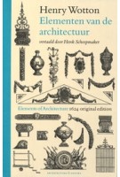 cover Henry Wotton – Elementen van de architectuur. including Elements of Architecture 1624 original edition | NAi Booksellers