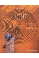 cover Light. The Natural Force that Makes Things Visible – Anna Heringer | NAi Booksellers