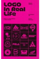 cover Logo In Real Life. Notes for a social history of visual identity | NAi Booksellers