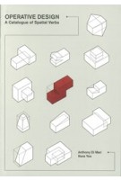 cover Operative Design: Spatial Verbs | Anthony Di Mari, Nora Yoo | NAi Booksellers