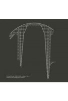 Richard Coray (1869–1946), Life and Work – Falsework for Bridges and Viaducts | NAi Booksellers