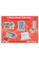 cover Rotterdam Architecture Paper Models – 5 Iconic Buildings | NAi Booksellers
