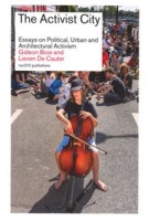 cover The Activist City. Essays on Urban and Architectural Activism | NAi Booksellers
