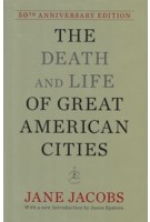 cover The Death and Life of Great American Cities. 50th Anniversary Edition | NAi Booksellers