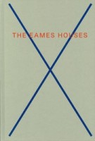 cover The Eames Houses. Charles and Ray Eames Residential Architecture | NAi Booksellers