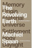 cover The Revolving Earth. The Wandering Maker 2 – Machiel Spaan | NAi Booksellers