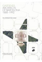 Gardener Architects of Barcelona 1888-1992 | Eva Jiménez, Xavi Llobet | 9788412622270 | Altrim