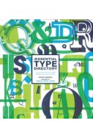 The Essential Type Directory. A Sourcebook of Over 1800 Typefaces and Their Histories | Peter Dawson | 9780762468171 | Black Dog & Leventhal