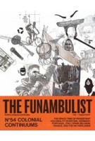 The Funambulist 54. Colonial Continuums. The Space-Time of Persistent Coloniality in Britain, Germany, Portugal, Italy, Spain, Belgium, France , and The Netherlands
