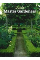 Dutch Master Gardeners | Lieuwe J. Zander | 9789058561138 | STICHTING KUNSTBOEK