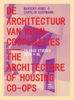 De architectuur van wooncooperaties. 15 Case Studies in DE/NL | Marieke Kums, Carolin Koopmann | 9789462088733 | nai010