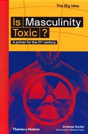 Is Masculinity Toxic?