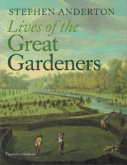 Lives of the Great Gardeners