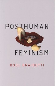 POSTHUMAN FEMINISM