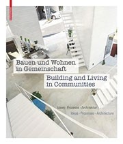 Building and Living in Communities - Bauen und Wohnen in Gemeinschaft