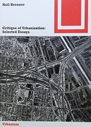 Critique of Urbanization: Selected Essays