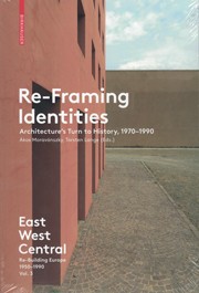 Re-Framing Identities. Architecture's Turn to History 1970-1990