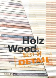Best of DETAIL. Holz - Wood