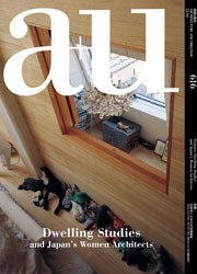 a+u 616. 2022:01. Dwelling Studies and Japan's Women Architects