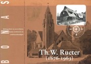 Th. W. Rueter (1876-1963)