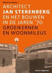 Architect Jan Sterenberg en het bouwen in de jaren '70