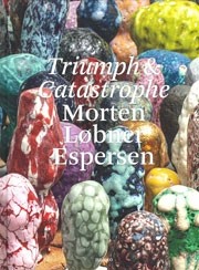 Morten Løbner Espersen. Triumph and Catastrophe