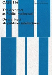 OASE 116. De architect als publieke intellectueel