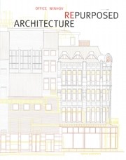 ARCHITECTURE REPURPOSED