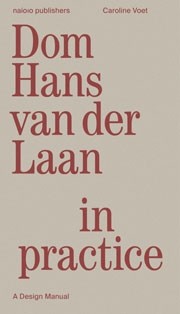 Dom Hans van der Laan in Practice