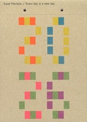 Karel Martens. Every Day Is a New Day