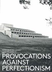PROVOCATIONS AGAINST PERFECTIONISM