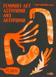 Feminist Art Activisms and Artivisms