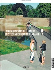 Landschapsarchitectuur en Stedenbouw in Nederland Jaarboek 2016