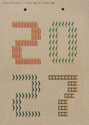 Karel Martens. Every Day Is a New Day