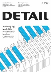 DETAIL 2022 05. Prefabrication Modular Construction - Vorfertigung Modulbau