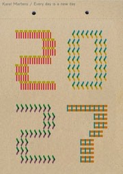 Karel Martens. Every Day Is a New Day