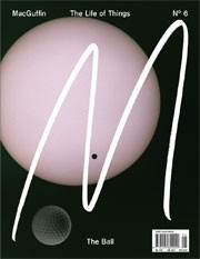 MacGuffin No. 6. The Ball