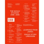 The SANAA Studios 2006-2008. Learning from Japan. Single Story Urbanism | Florian Idenburg | 9783037781906