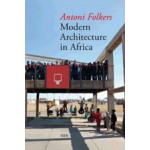 Modern Architecture in Africa | Antoni Folkers | 9789085069614