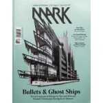 MARK 69. August/September 2017. Bullets &  Ghost Ships | MARK magazine