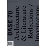 OASE 70 Architecture and Literature. Reflections/imaginations | Christoph Grafe, Madeleine Maaskant, Klaske Havik | 9789056624873