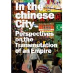 In The Chinese City. Perspectives on the Transmutations of an Empire | Frédéric Edelmann | 9788496954496