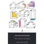 The Poetics of Space | Gaston Bachelard | 9780143107521 | Penguin Classics