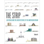 THE STRIP LAS VEGAS AND THE ARCHITECTURE OF THE AMERICAN DREAM | 9780262035743 | mit press