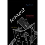 Architect? A Candid Guide to the Profession - third edition | Roger K. Lewis | 9780262518840