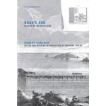 NOAH'S ARK. Essays on Architecture (Writing Architecture series) | Hubert Damisch | 9780262528580 | NAi Booksellers