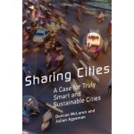 Sharing Cities. A Case for Truly Smart and Sustainable Cities (paperback edition) | Duncan McLaren, Julian Agyeman | 9780262533713